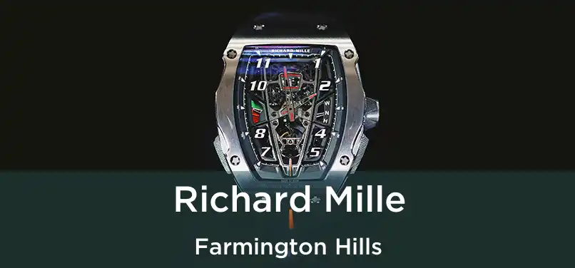 Richard Mille Farmington Hills