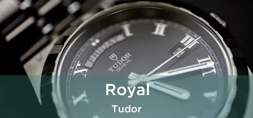 Royal Tudor