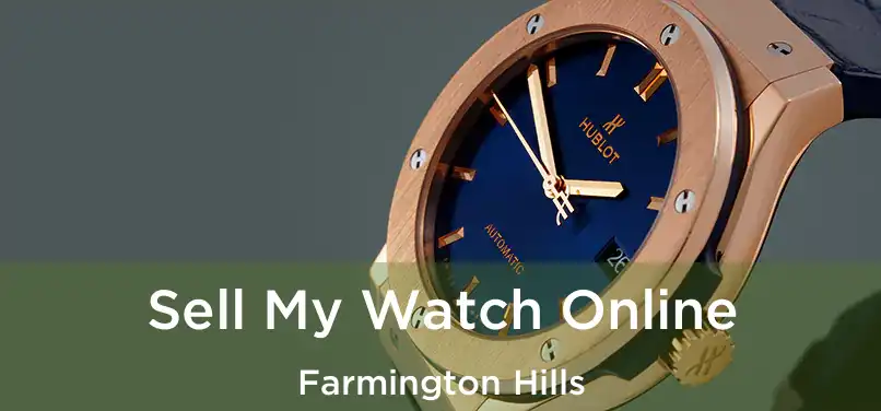 Sell My Watch Online Farmington Hills