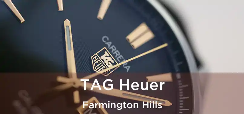 TAG Heuer Farmington Hills