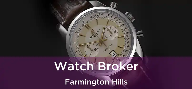 Watch Broker Farmington Hills